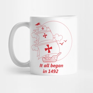 American continent - It all began in 1492 - Happy Columbus Day Mug